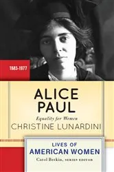 Book cover of Alice Paul by Christine Lunardini