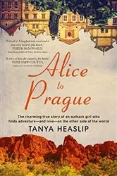 Book cover of Alice to Prague by Tanya Heaslip