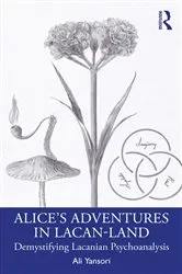 Book cover of Alice’s Adventures in Lacan-Land by Ali Yansori