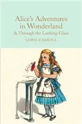 Book cover of Alice's Adventures in Wonderland & Through the Looking-Glass by Lewis Carroll