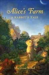 Book cover of Alice's Farm by Maryrose Wood