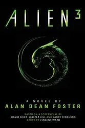 Book cover of Alien 3: The Official Movie Novelization by Alan Dean Foster