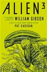 Book cover of Alien 3: The Unproduced Screenplay by William Gibson by N/A