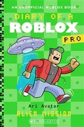 Book cover of Alien Mission (Diary of a Roblox Pro: Book 13) by Ari Avatar