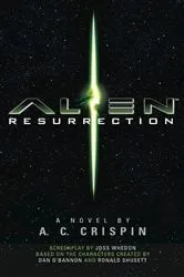 Book cover of Alien Resurrection: The Official Movie Novelization by A. C. Crispin