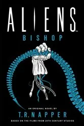 Book cover of Aliens: Bishop by T.R. Napper