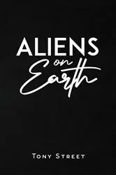 Book cover of Aliens on Earth by Tony Street