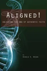 Book cover of Aligned! by Dennis E. Brown