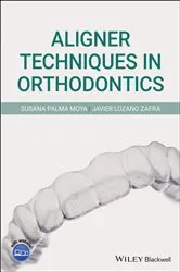 Book cover of Aligner Techniques in Orthodontics by Susana Palma Moya