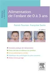 Book cover of Alimentation de l'enfant de 0 à 3 ans (2nd ed.) by Patrick Tounian