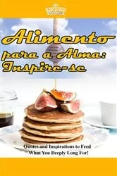 Book cover of Alimento para a Alma: Inspire-se by Bootstrap Businessmen