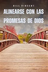 Book cover of Alinearse con las promesas de Dios by Bill Vincent