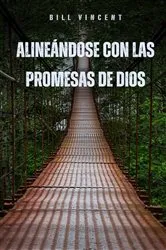 Book cover of Alineándose con las Promesas de Dios by Bill Vincent