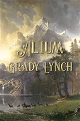 Book cover of Alium by Grady Lynch