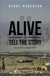 Book cover of Alive to Tell the Story by Kerry D.J. Roberson