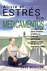 Book cover of Alivie el estrés sin medicamentos by Dave McAllen