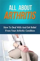 Book cover of All About Arthritis by James Squires