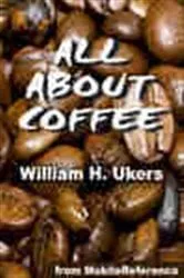 Book cover of All about Coffee by William H Ukers