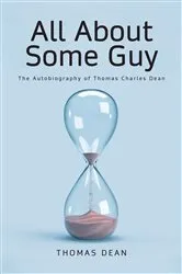 Book cover of All About Some Guy by Thomas Dean