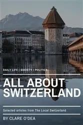 Book cover of All About Switzerland by Clare O'Dea