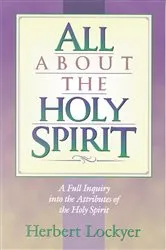 Book cover of All about the Holy Spirit by Herbert Lockyer