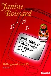 Book cover of Allô, Babou... Viens vite... On a besoin de toi ! by Janine Boissard