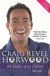 Book cover of All Balls and Glitter by Craig Revel Horwood