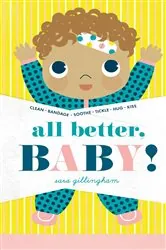 Book cover of All Better, Baby! by Sara Gillingham