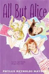 Book cover of All but Alice by Phyllis Reynolds Naylor