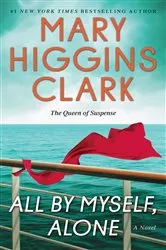 Book cover of All By Myself, Alone by Mary Higgins Clark