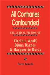 Book cover of All Contraries Confounded by Karen Kaivola