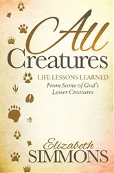 Book cover of All Creatures by Elizabeth Simmons