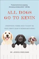 Book cover of All Dogs Go to Kevin by Jessica Vogelsang
