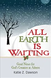 Book cover of All Earth Is Waiting [Large Print] by Katie Z. Dawson