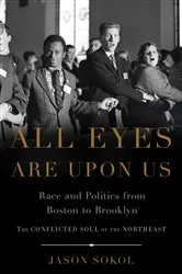 Book cover of All Eyes are Upon Us by Jason Sokol