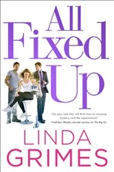 Book cover of All Fixed Up by Linda Grimes