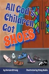 Book cover of All God's Children Got Shoes by Corean Strong