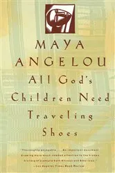 Book cover of All God's Children Need Traveling Shoes by Maya Angelou