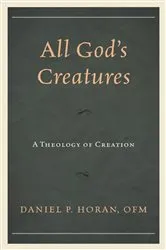 Book cover of All God's Creatures by Daniel P. Horan