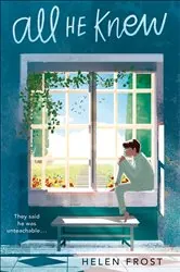 Book cover of All He Knew by Helen Frost