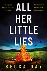 Book cover of All Her Little Lies by Becca Day