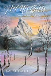 Book cover of All His Gifts by James L. Cartee III