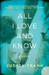 Book cover of All I Love and Know by Judith Frank