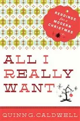 Book cover of All I Really Want by Quinn G. Caldwell
