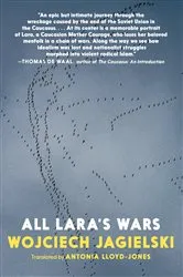 Book cover of All Lara's Wars by Wojciech Jagielski