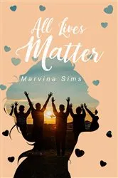 Book cover of All Lives Matter by Marvina Sims