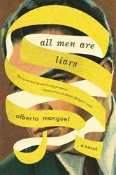 Book cover of All Men Are Liars by Alberto Manguel