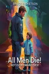 Book cover of All Men Die! by BRUCE RICKETSON
