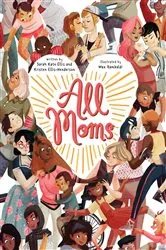 Book cover of All Moms by Sarah Kate Ellis