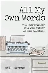 Book cover of All My Own Words by Neil Harman